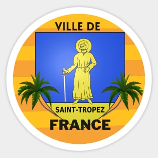 St Tropez France ( Ville de St Tropez ) Sticker